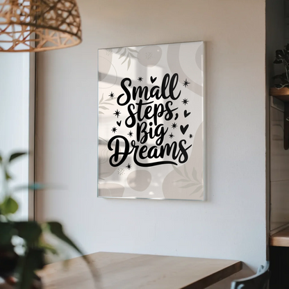 Acrylglas Bild Small Steps Big Dreams Geschenkidee