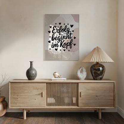 Wandbild Acrylglas Erfolg beginnt im Kopf Poster