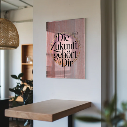 Bild Aus Acrylglas Die Zukunft Gehört Dir Geschenk