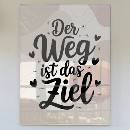 Acrylglas Mit Foto Der Weg ist das Ziel Geschenkidee