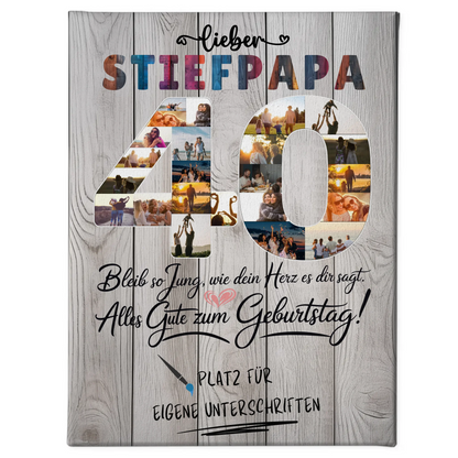 Personalisierte Fotoleinwand mit Unterschriften Stiefpapa 40 Geburtstag Fotos Bleib Jung