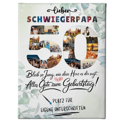 Personalisierte Fotoleinwand mit Unterschriften Schwiegerpapa 50 Geburtstag Fotos Bleib Jung