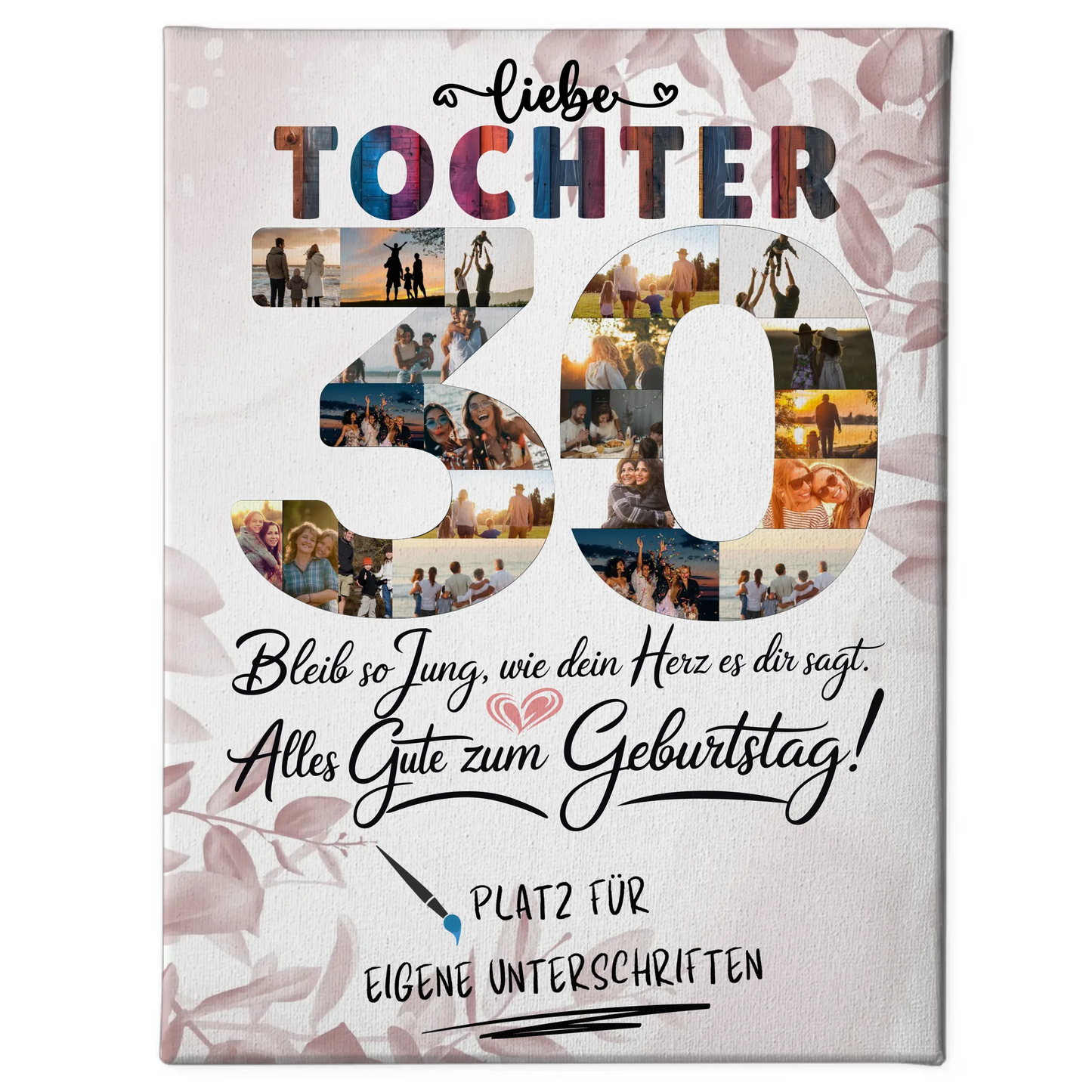 Personalisierte Fotoleinwand Tochter 30 Geburtstag mit Fotos und Unterschriften
