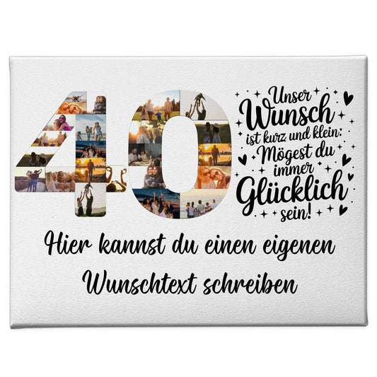 Personalisierte Fotoleinwand Wunschtext zum 40 Geburtstag Wunsch