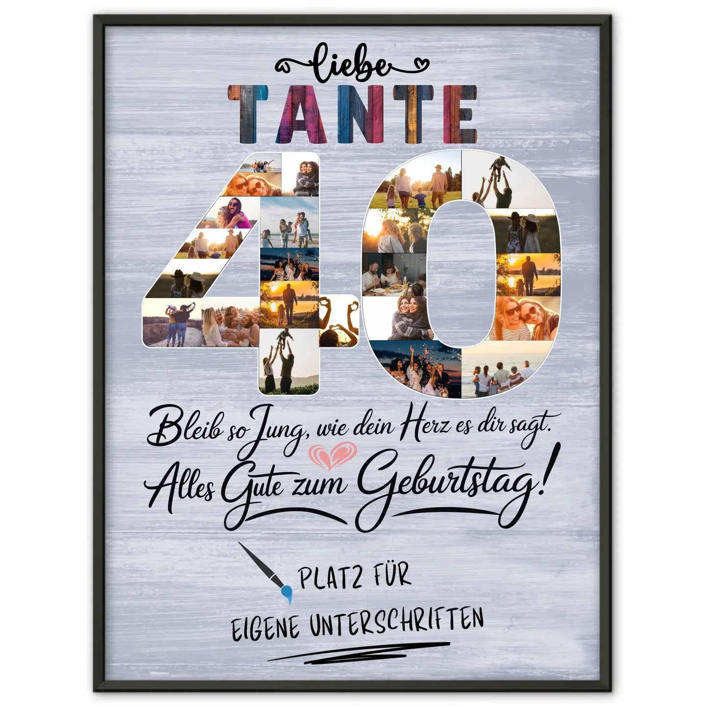 Personalisiertes Poster mit Unterschriften Tante 40 Geburtstag Fotos