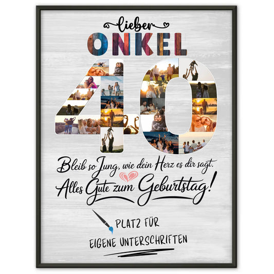 Personalisiertes Poster mit Unterschriften Onkel 40 Geburtstag Fotos Bleib Jung