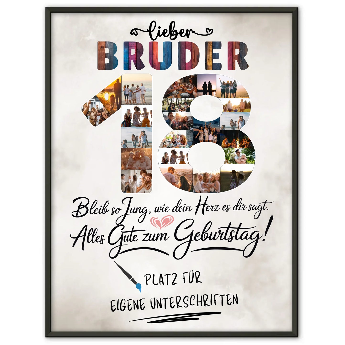 Personalisiertes Poster mit Unterschriften Bruder 18 Fotos Bleib Jung