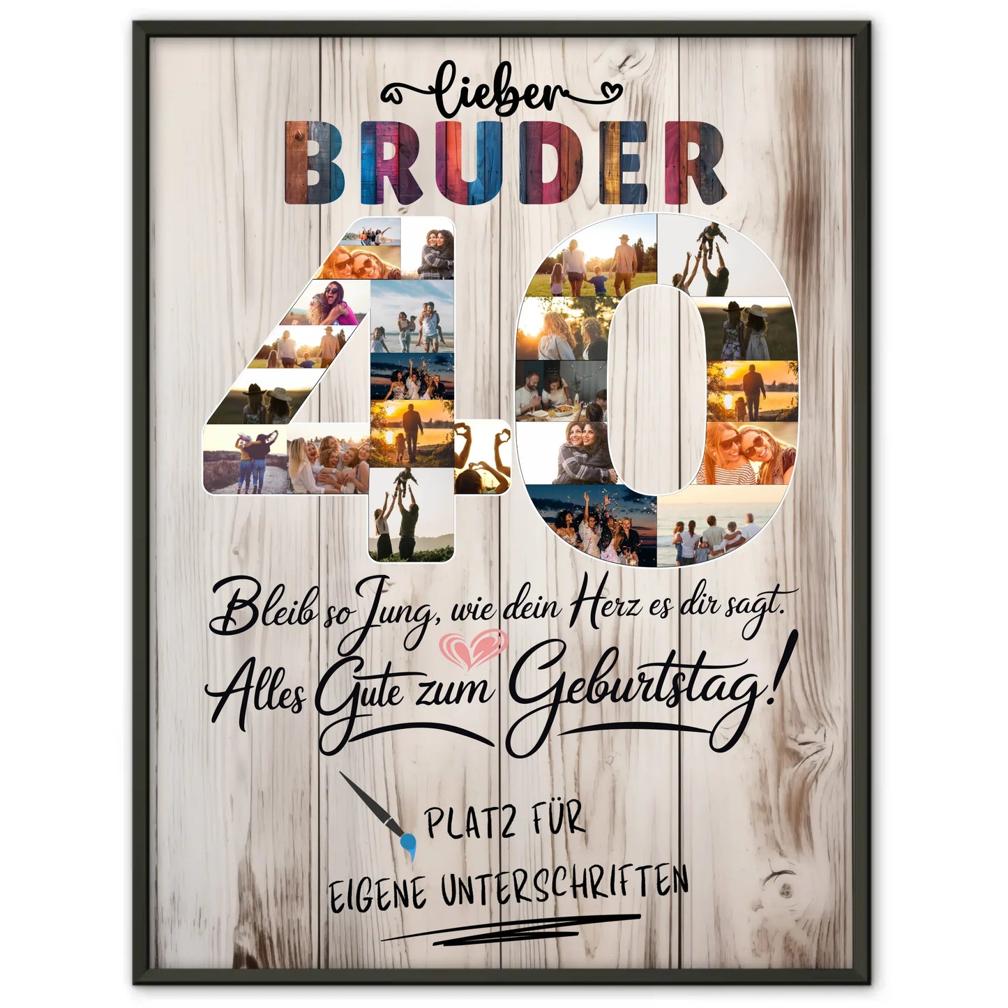 Personalisiertes Poster Bruder 40 Geburtstag mit Fotos Unterschriften