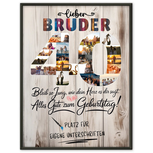 Personalisiertes Poster Bruder 40 Geburtstag mit Fotos Unterschriften