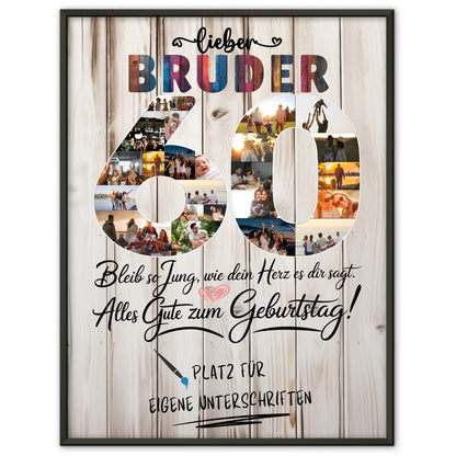 Personalisiertes Poster mit Unterschriften Bruder 60 Geburtstag Fotos Bleib Jung