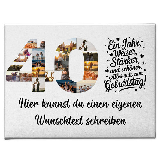 Personalisierte Fotoleinwand Wunschtext 40 Geburtstag Weiser Staerker
