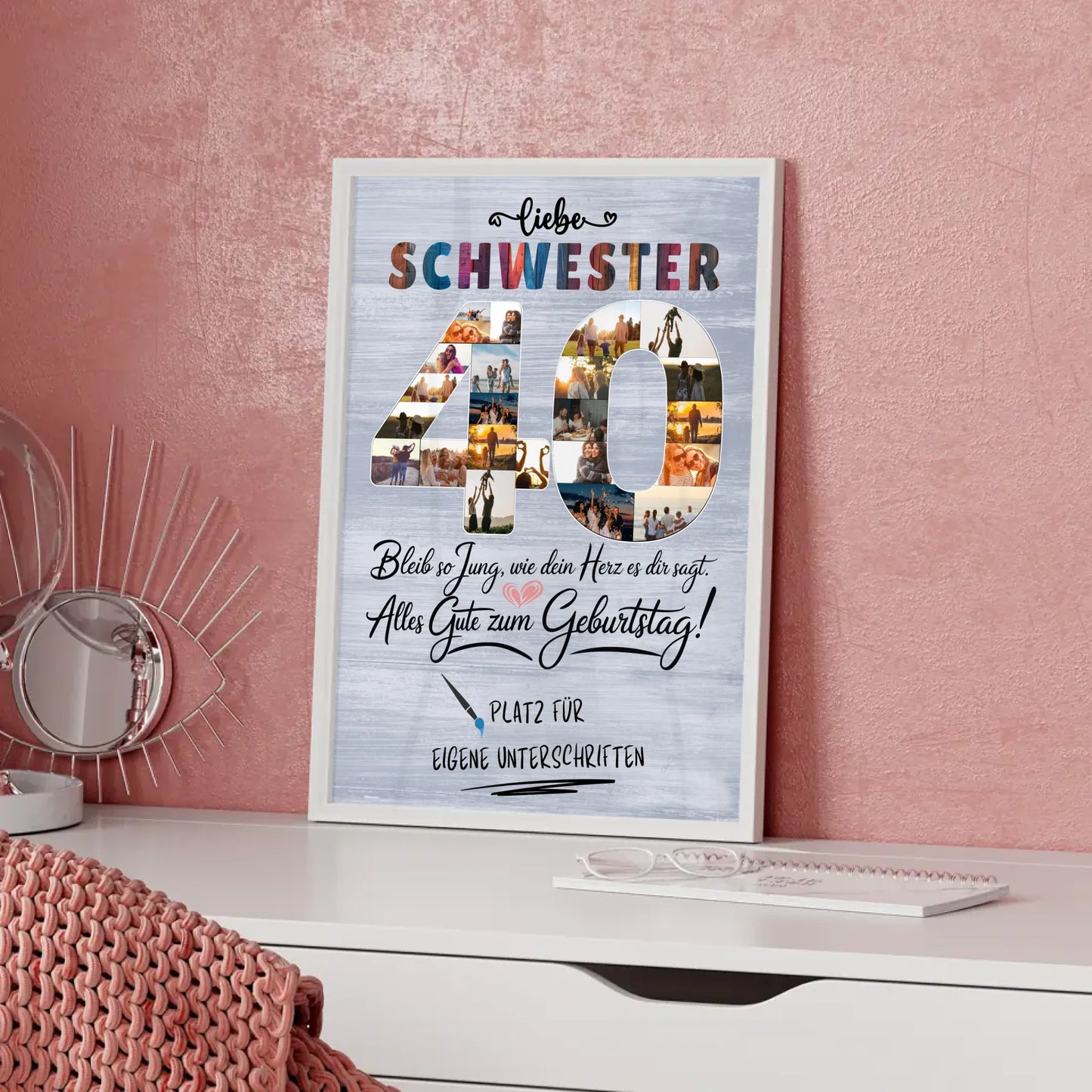 Personalisiertes Poster mit Unterschriften Schwester 40 Geburtstag Fotos Bleib Jung