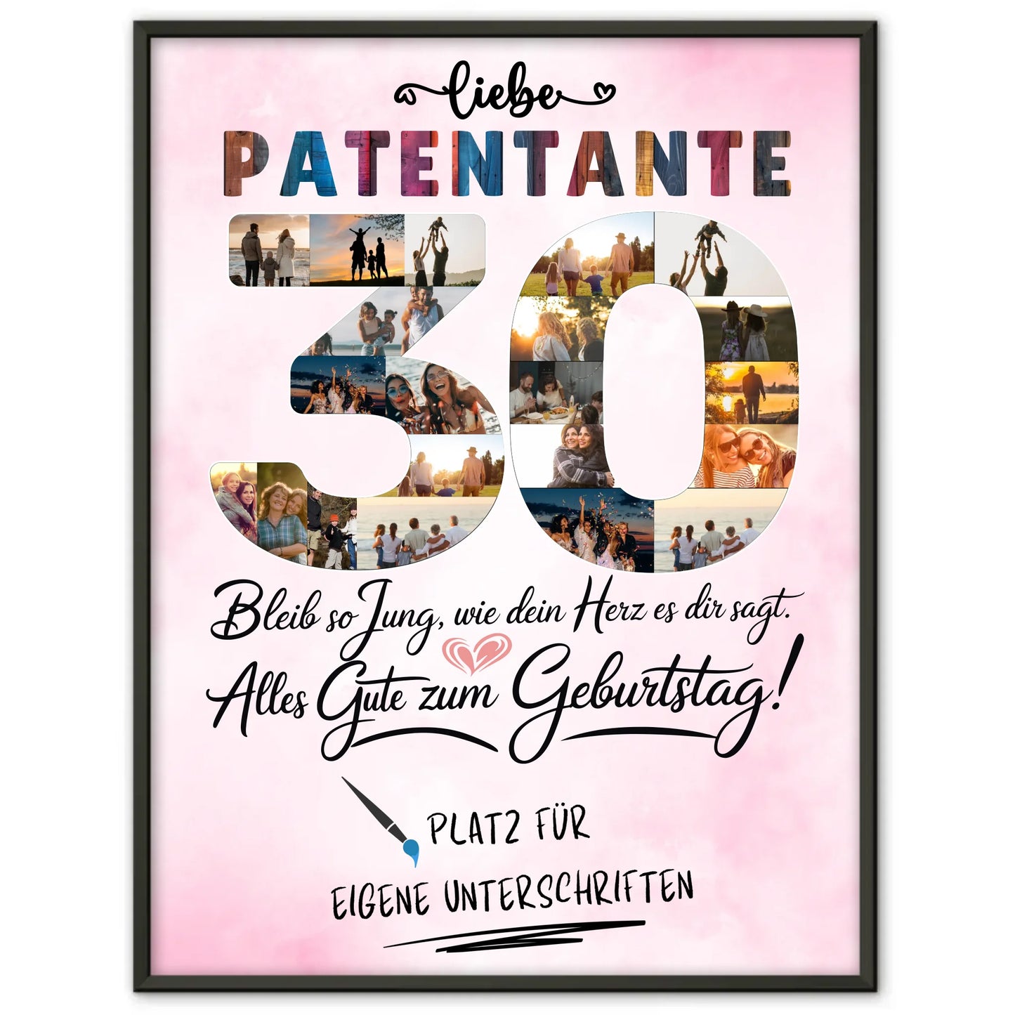 Personalisiertes Poster mit Unterschriften Patentante 30 Geburtstag Fotos Bleib Jung
