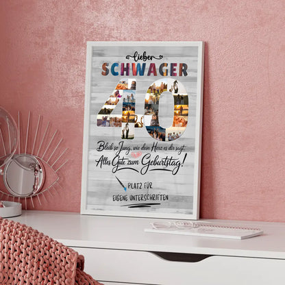Personalisiertes Poster mit Unterschriften Schwager 40 Geburtstag Fotos
