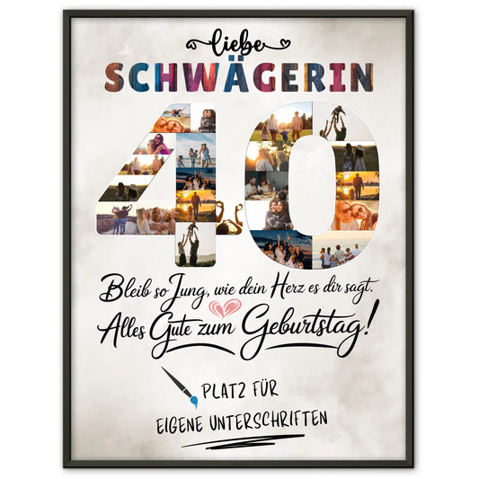 Personalisiertes Poster Unterschriften Schwägerin 40 Geburtstag Fotos Bleib Jung