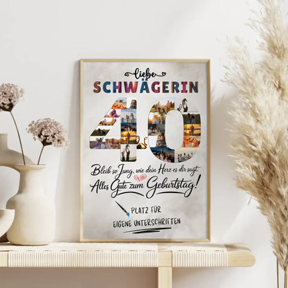 Personalisiertes Poster Unterschriften Schwägerin 40 Geburtstag Fotos Bleib Jung