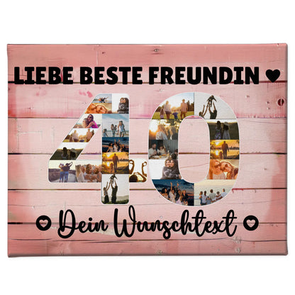 Personalisierte Fotoleinwand Wunschtext 40 Geburtstag Beste Freundin