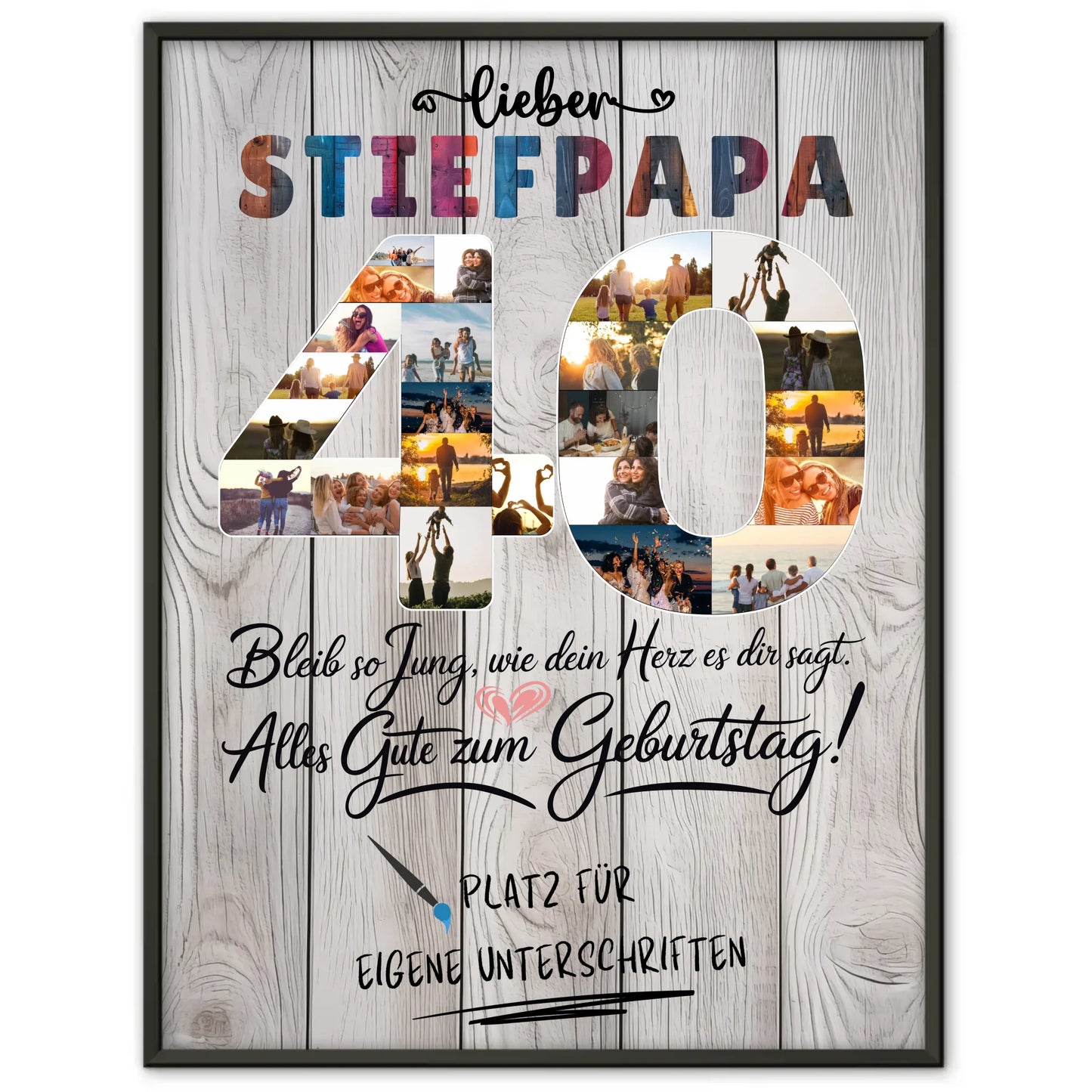 Personalisiertes Poster mit Unterschriften Stiefpapa 40 Geburtstag Fotos Bleib Jung
