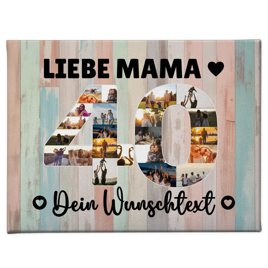 Personalisierte Fotoleinwand mit Wunschtext zum 40 Geburtstag Mama