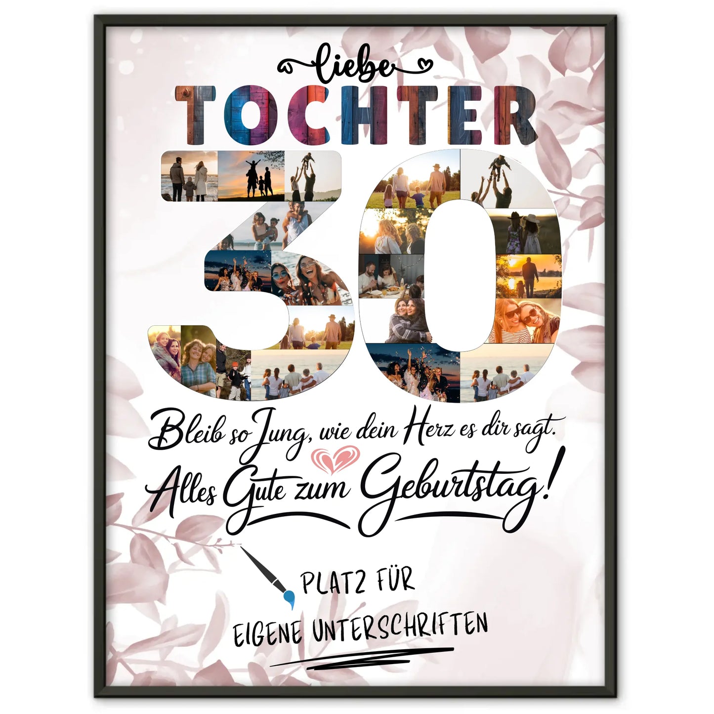 Personalisiertes Poster Tochter 30 Geburtstag mit Fotos Unterschriften