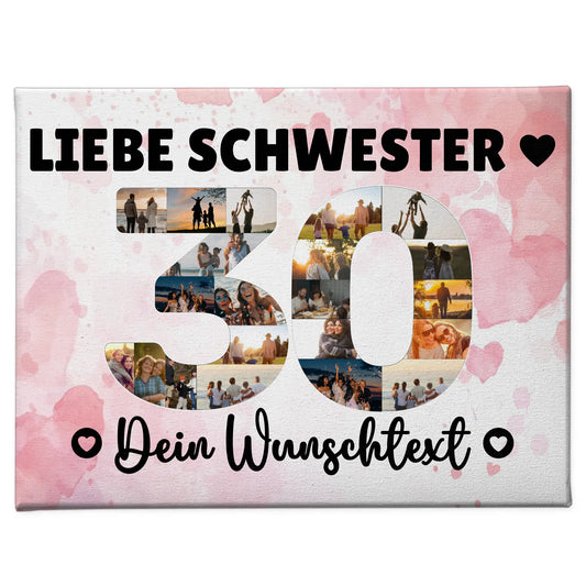 Personalisierte Fotoleinwand mit Wunschtext 30 Geburtstag Schwester