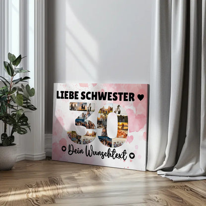 Personalisierte Fotoleinwand mit Wunschtext 30 Geburtstag Schwester