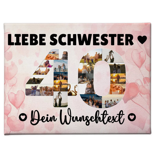 Personalisierte Fotoleinwand mit Wunschtext 40 Geburtstag Schwester