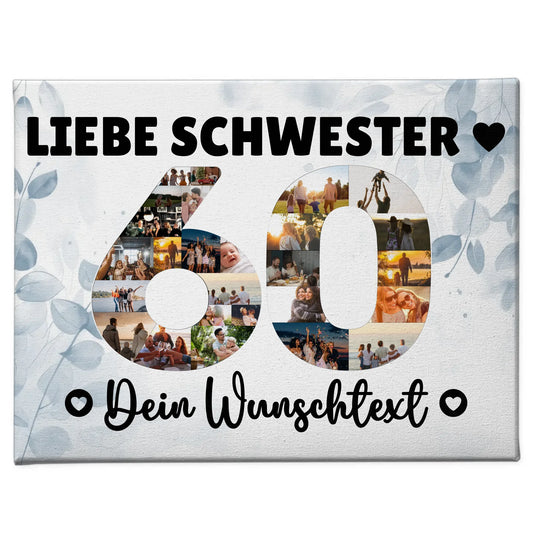 Personalisierte Fotoleinwand mit Wunschtext zum 60 Geburtstag Schwester