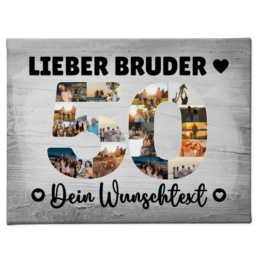 Personalisierte Fotoleinwand Wunschtext 50 Geburtstag Bruder