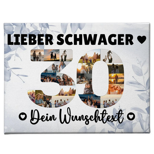 Personalisierte Fotoleinwand Wunschtext 30 Geburtstag Schwager