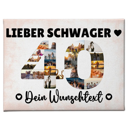 Personalisierte Fotoleinwand mit Wunschtext 40 Geburtstag Schwager