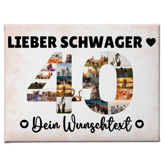 Personalisierte Fotoleinwand mit Wunschtext 40 Geburtstag Schwager