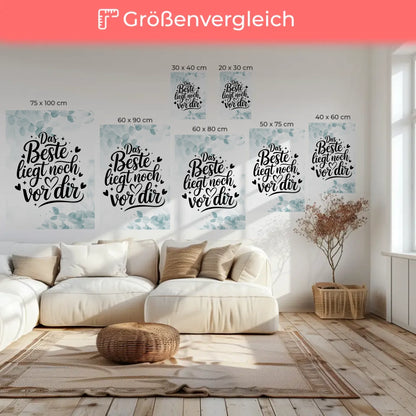 Leinwand Spruch Das Beste liegt noch vor dir personalisiert