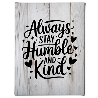 Personalisierte Leinwand Sprüche Leinwand Always stay humble and kind