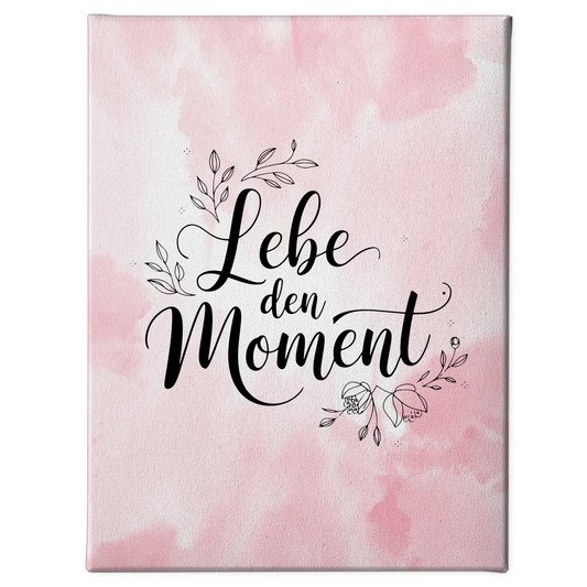 Spruch Leinwand Lebe den Moment für persönliche Geschenke