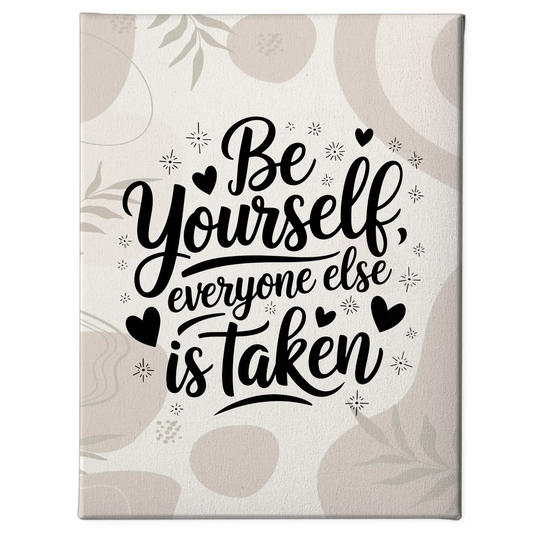 Personalisierte Sprüche Leinwand Be yourself everyone else is taken