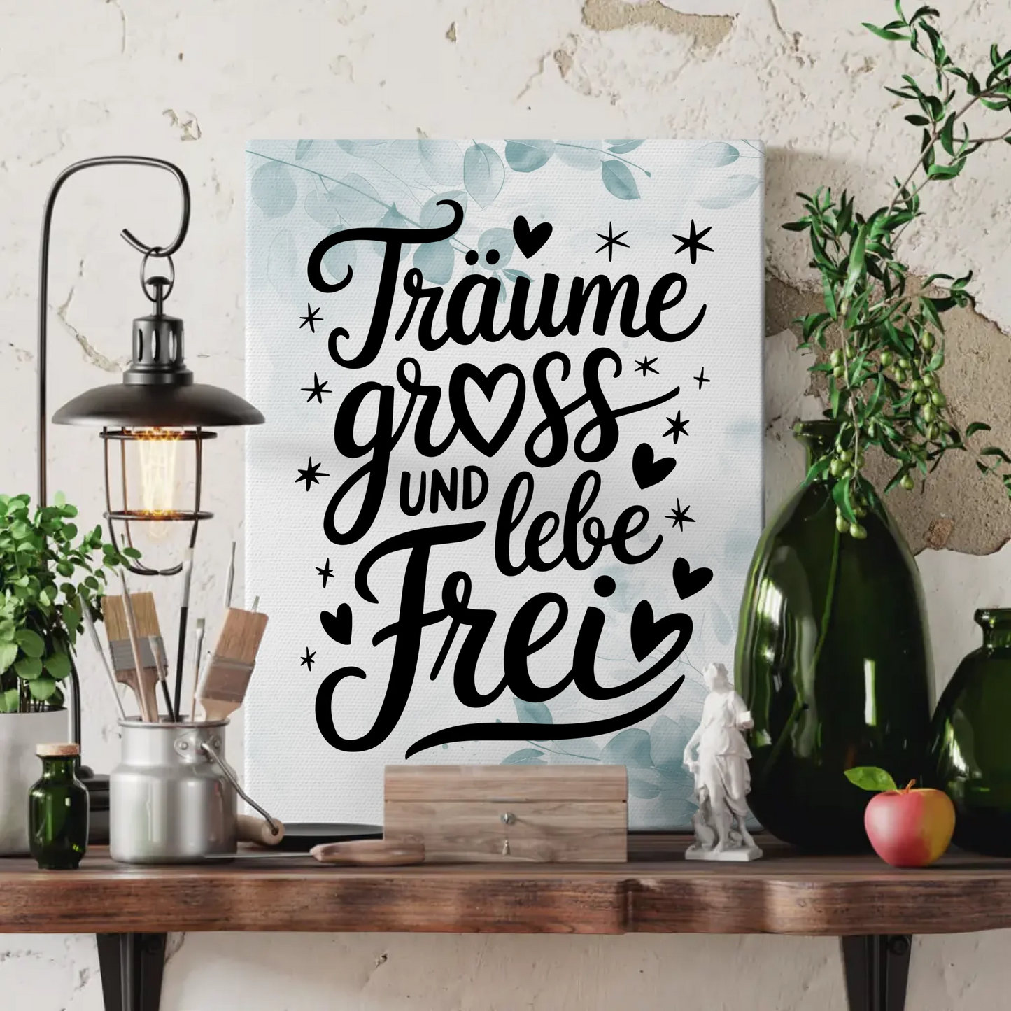 Leinwand Mit Spruch TRÄUME GROß UND LEBE FREI gestalten