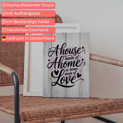 Personalisierte Spruch Leinwand A house is made of walls a home is made of love