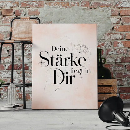 Leinwand Spruch Deine Stärke liegt in dir persönliches Geschenk
