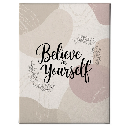 Leinwand Mit Spruch Believe in yourself für persönliche Geschenke