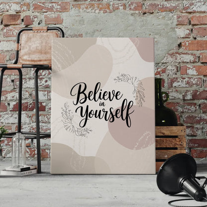 Leinwand Mit Spruch Believe in yourself für persönliche Geschenke