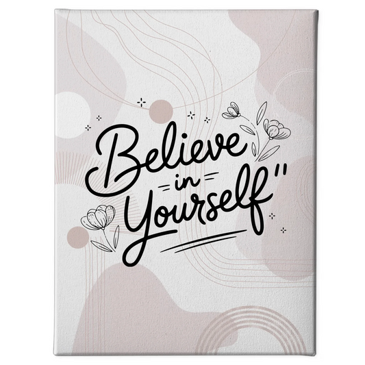 Personalisierte Leinwand Spruch Believe in yourself Geschenk