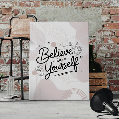Personalisierte Leinwand Spruch Believe in yourself Geschenk