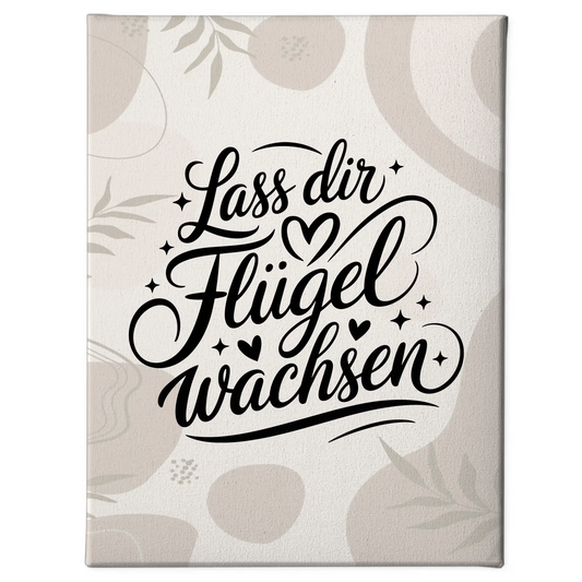 Spruch Leinwand Lass dir Flügel wachsen für persönliche Geschenke