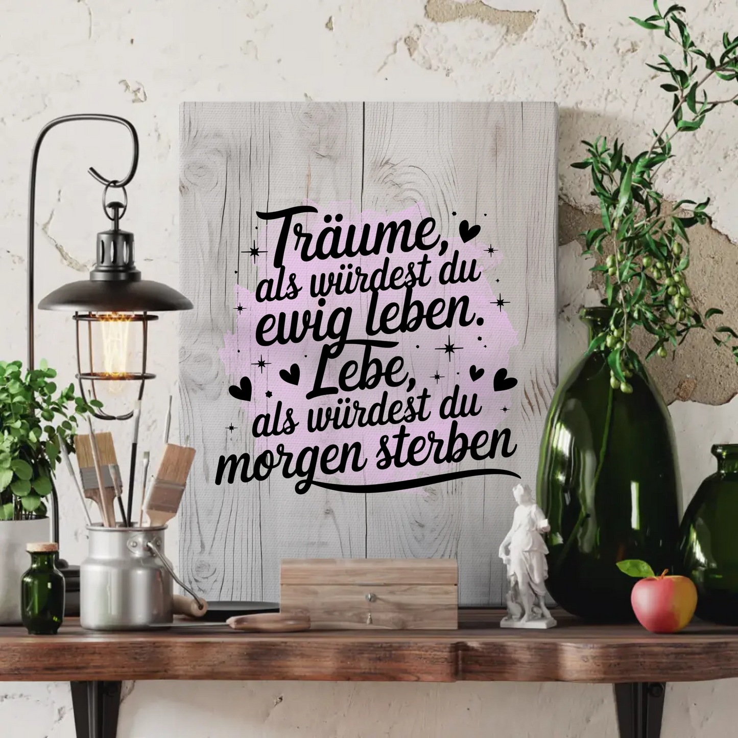 Spruch Leinwand Träume lebe als würdest du morgen sterben