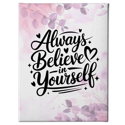 Personalisierte Sprüche Leinwand Always believe in yourself