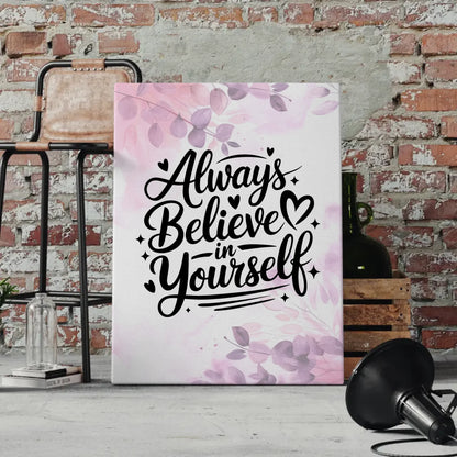 Personalisierte Sprüche Leinwand Always believe in yourself