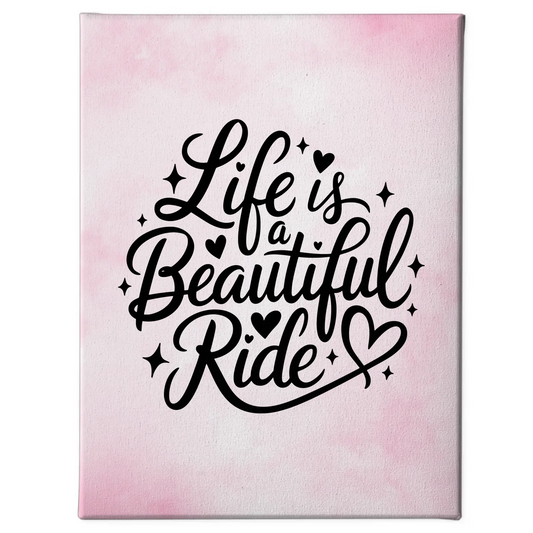 Personalisierte Leinwand Sprüche Life is a beautiful ride