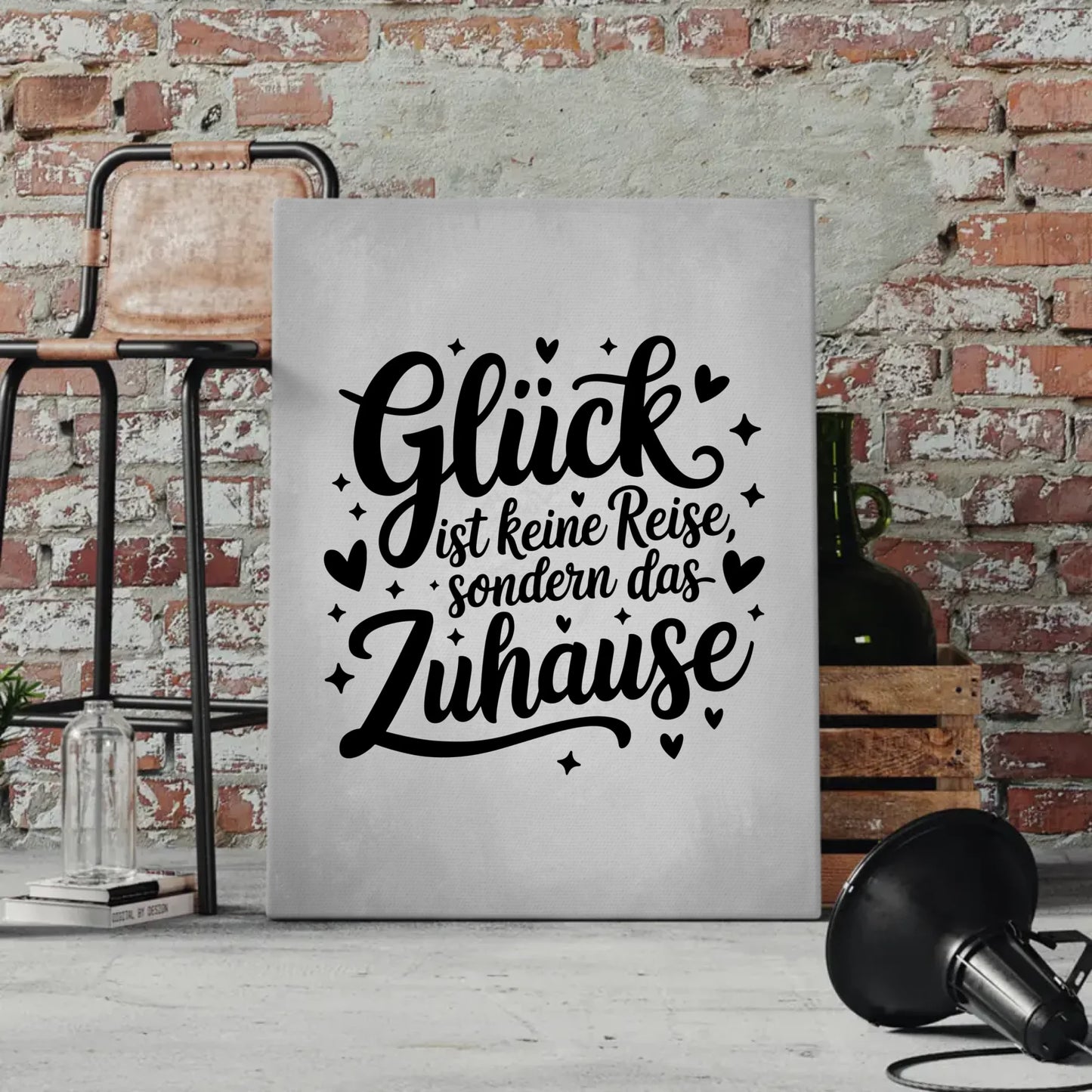 Leinwand Spruch Glück ist keine Reise sondern das Zuhause