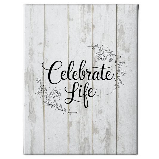 Spruch Leinwand Celebrate Life für persönliche Geschenke